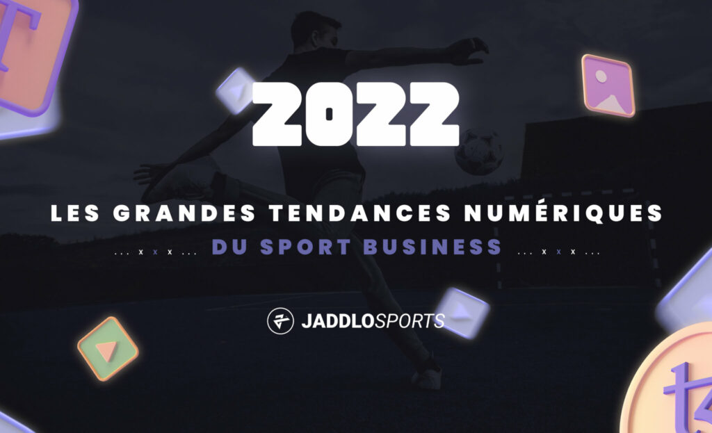 Les grandes tendances numériques du sport business pour 2022